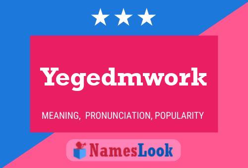 Yegedmwork Name Poster