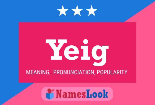 Yeig Name Poster