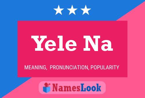 Yele Na Name Poster