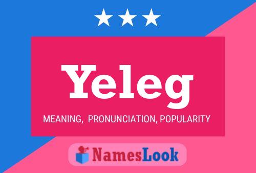 Yeleg Name Poster