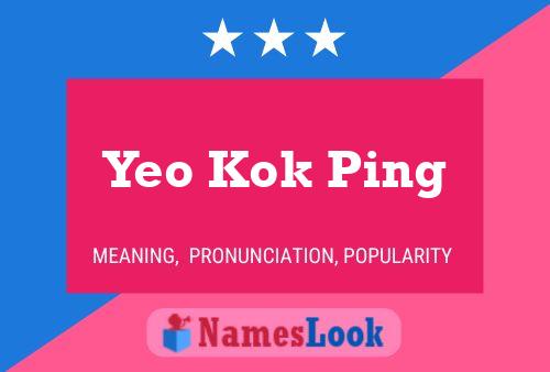 Yeo Kok Ping Name Poster