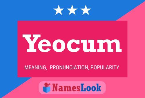 Yeocum Name Poster