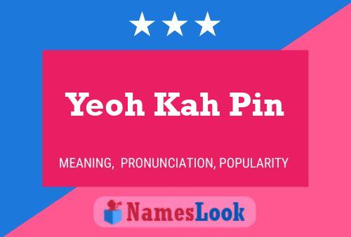 Yeoh Kah Pin Name Poster