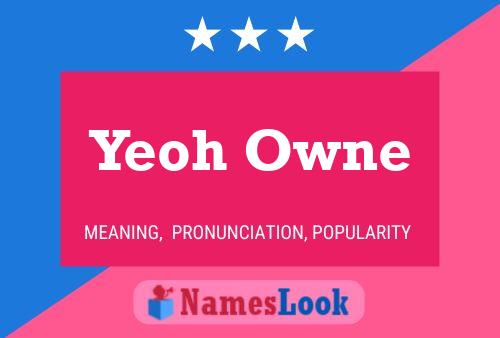 Yeoh Owne Name Poster