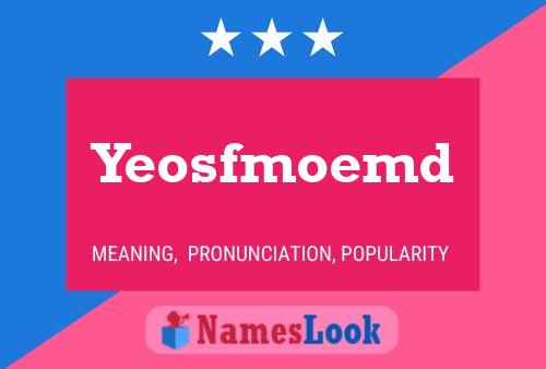 Yeosfmoemd Name Poster