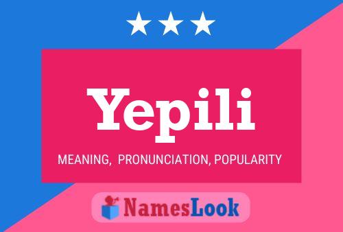 Yepili Name Poster