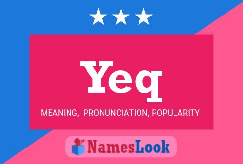 Yeq Name Poster