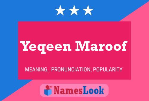 Yeqeen Maroof Name Poster