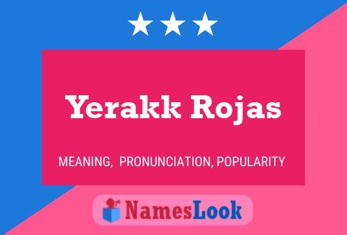 Yerakk Rojas Name Poster