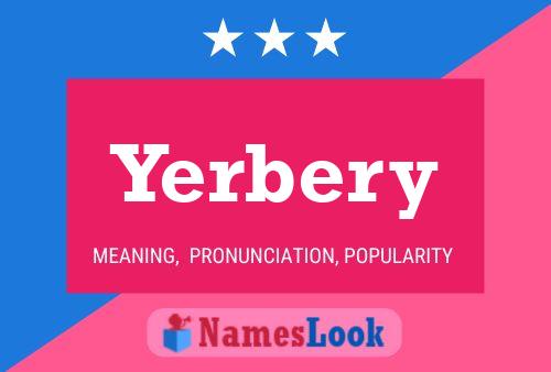 Yerbery Name Poster