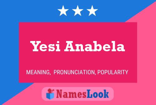 Yesi Anabela Name Poster