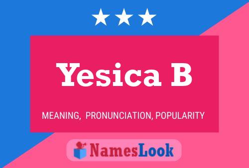 Yesica B Name Poster