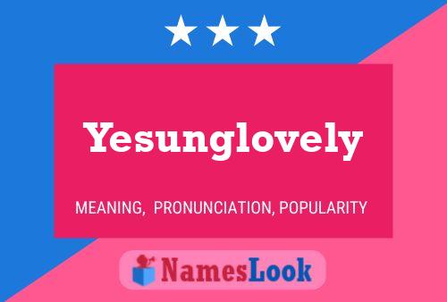 Yesunglovely Name Poster