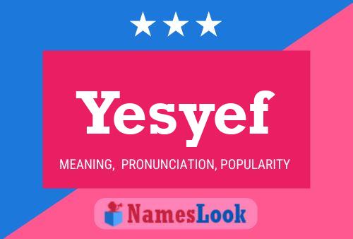 Yesyef Name Poster