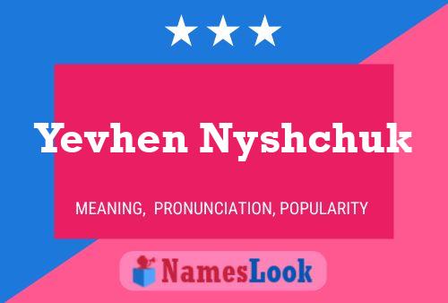 Yevhen Nyshchuk Name Poster