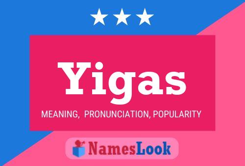 Yigas Name Poster