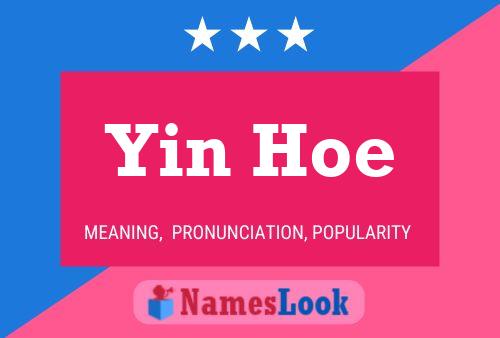 Yin Hoe Name Poster