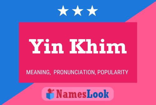 Yin Khim Name Poster