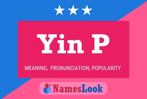 Yin P Name Poster