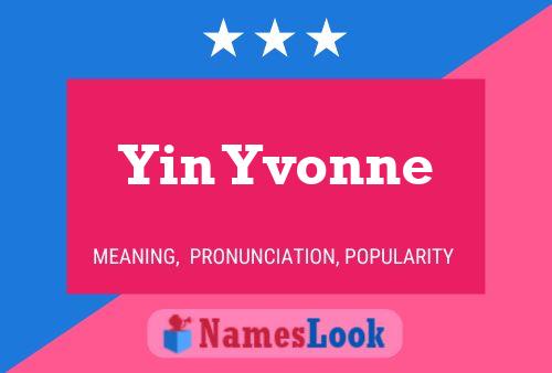 Yin Yvonne Name Poster