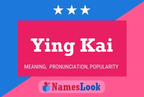 Ying Kai Name Poster