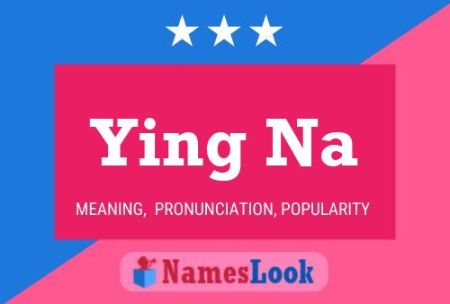 Ying Na Name Poster