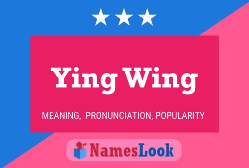 Ying Wing Name Poster