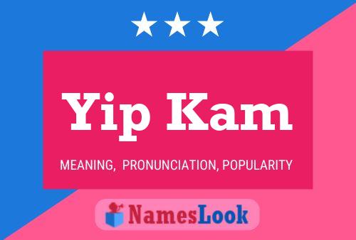 Yip Kam Name Poster