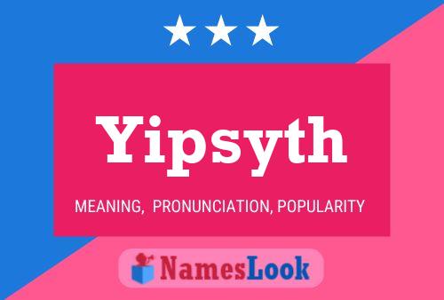 Yipsyth Name Poster