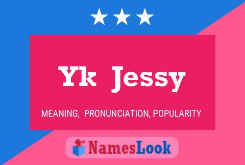 Yk  Jessy Name Poster