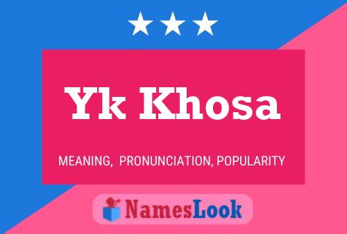 Yk Khosa Name Poster