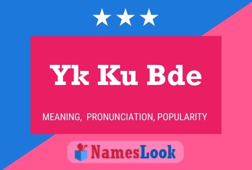 Yk Ku Bde Name Poster