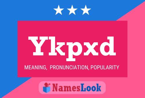 Ykpxd Name Poster