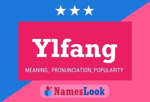 Ylfang Name Poster