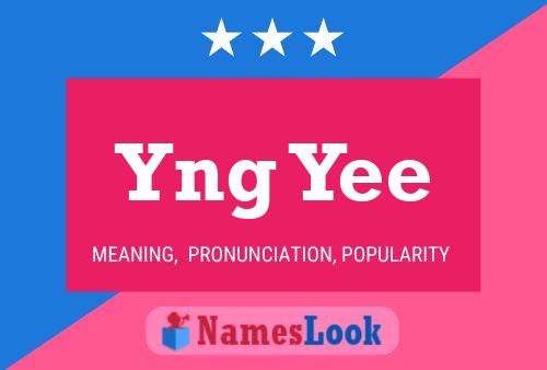 Yng Yee Name Poster