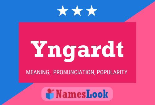 Yngardt Name Poster