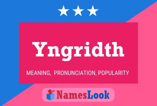 Yngridth Name Poster