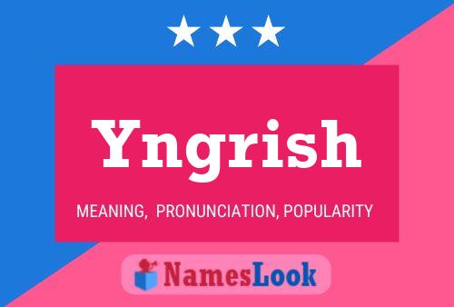 Yngrish Name Poster