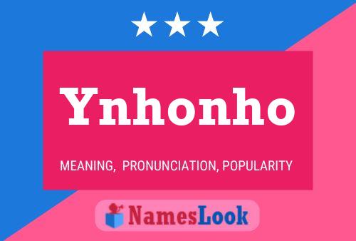 Ynhonho Name Poster