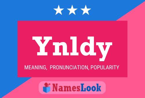 Ynldy Name Poster