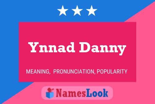 Ynnad Danny Name Poster