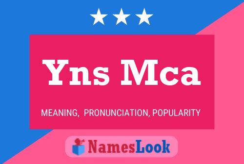 Yns Mca Name Poster