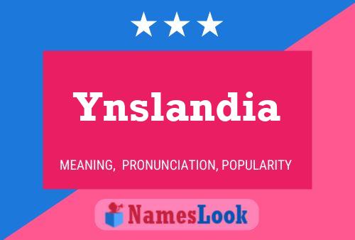 Ynslandia Name Poster