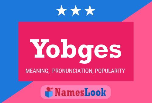 Yobges Name Poster