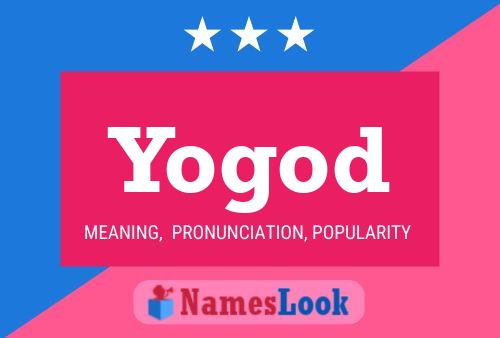 Yogod Name Poster