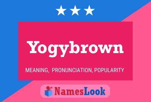 Yogybrown Name Poster