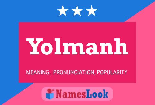 Yolmanh Name Poster