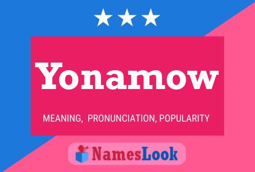 Yonamow Name Poster