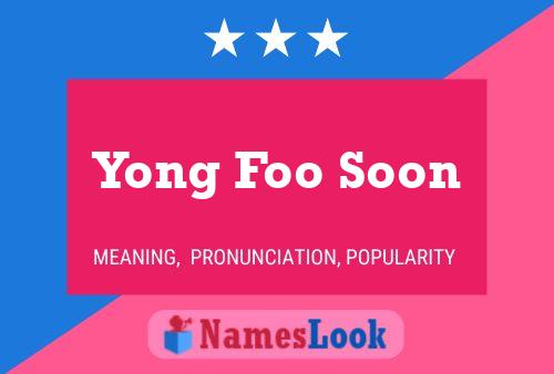 Yong Foo Soon Name Poster