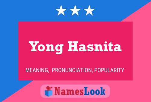 Yong Hasnita Name Poster